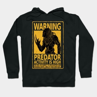 Alien, WARNING PREDATOR ACTIVITY IS HIGH Hoodie